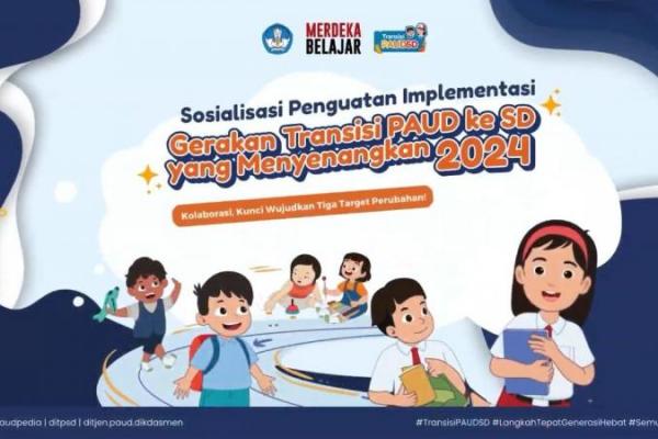 Kemdikbudristek Gaungkan Transisi PAUD ke SD Menyenangkan 